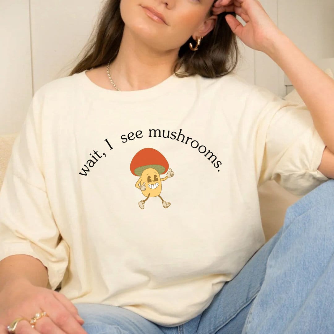Wait I See Mushrooms T-Shirt - Image 6