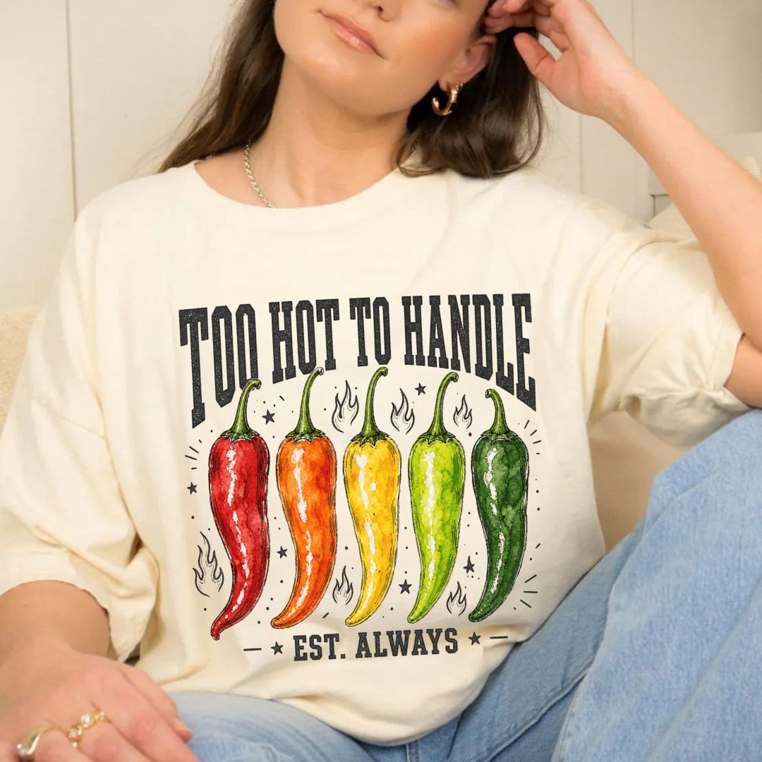 Too Hot To Handle T-Shirt - Image 6